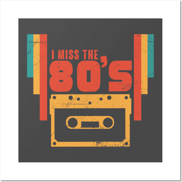 I miss the 80s retro vintage gift idea Wall Art by PlimPlom